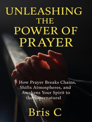 cover image of Unleashing the Power of Prayer